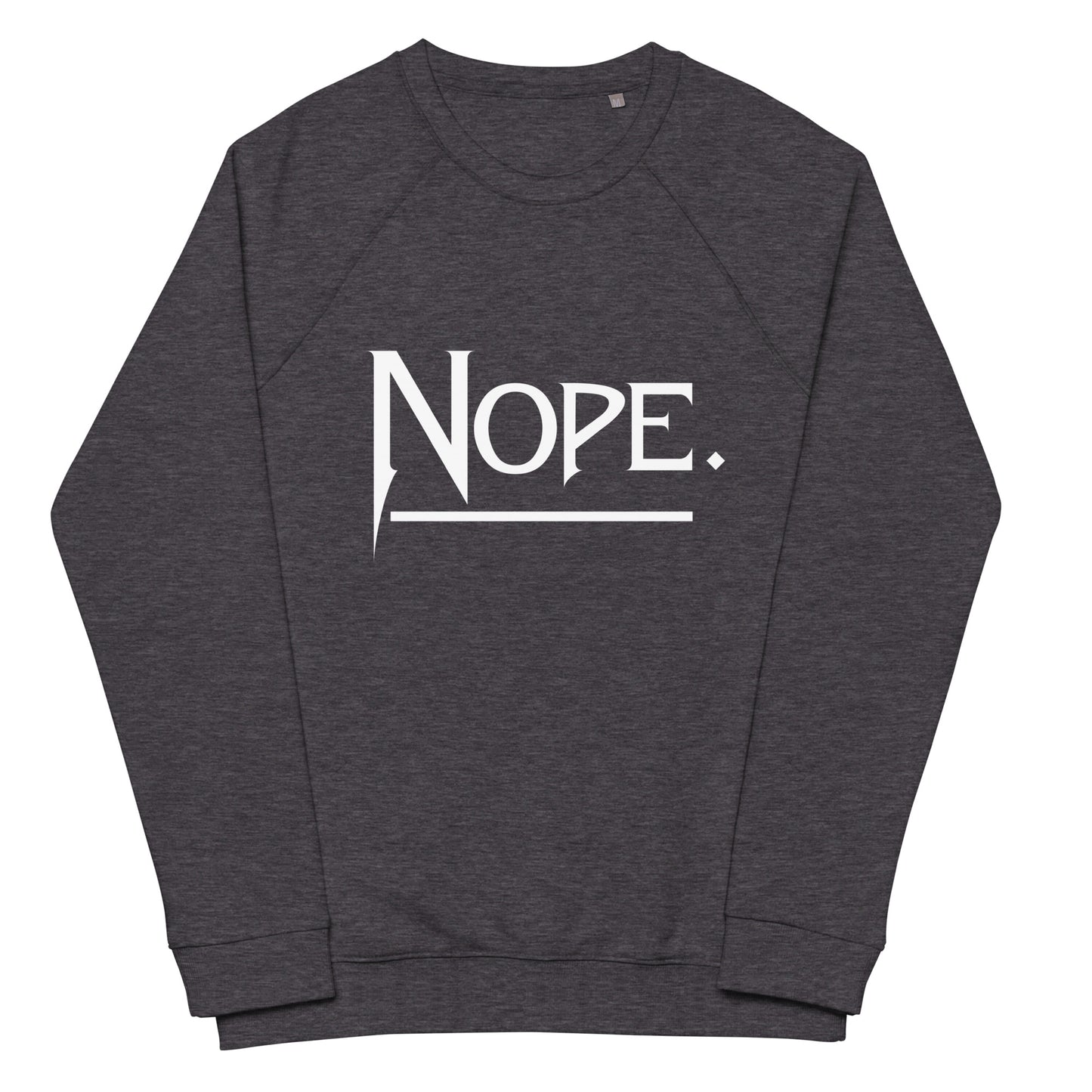 Nope Unisex organic raglan sweatshirt